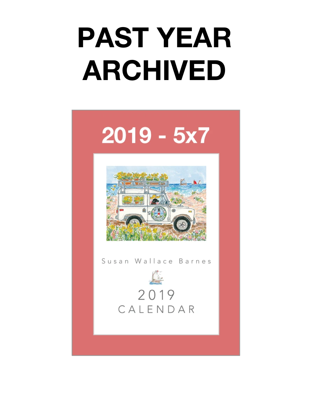 * 2019 * - 5 x 7 Susan Wallace Barnes 2019 Calendar